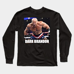 Dark Brandon MMA Fighter (President Joe Biden) Parody Long Sleeve T-Shirt